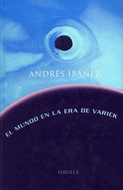 MUNDO EN LA ERA DE VARICK, EL | 9788478444700 | IBAÑEZ, ANDRES