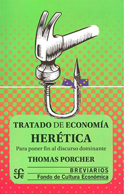 TRATADO DE ECONOMÍA HERÉTICA | 9786071672865 | PORCHER, THOMAS