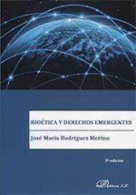 BIOÉTICA Y DERECHO EMERGENTES. | 9788490859889 | RODRÍGUEZ MERINO, JOSÉ MARÍA