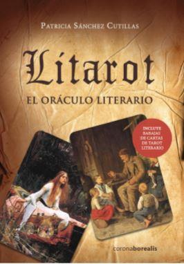 LITAROT : EL TAROT LITERARIO (CON BARAJA DE CARTAS) | 9788412332001 | SÁNCHEZ CUTILLAS, PATRICIA