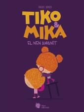 TIKO & MIKA 01 : EL NEN AMANIT | 9788410158054 | BONITA, RAQUEL
