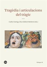 TRAGÈDIA I ARTICULACIONS DEL TRÀGIC | 9788491683100 | GARRIGA, CARLES