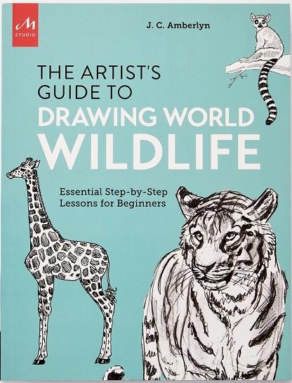 ARTIST'S GUIDE TO DRAWING WORLD WILDLIFE | 9781580935630 | AMBERLYN, J. C.