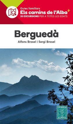 BERGUEDA. ELS CAMINS DE L'ALBA | 9788480909594 | BROSEL, ALFONS / BROSEL, SERGI