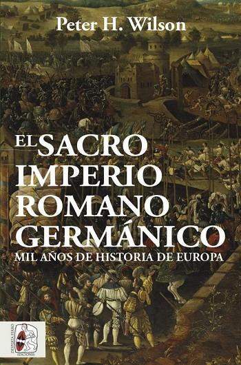 SACRO IMPERIO ROMANO GERMÁNICO, EL | 9788412105322 | WILSON, PETER H.