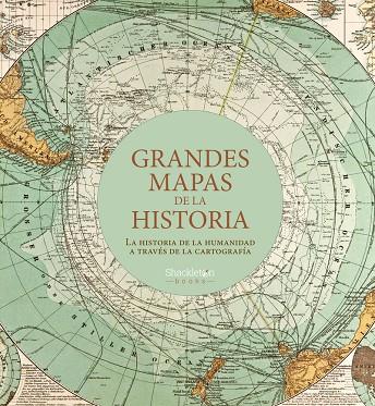 GRANDES MAPAS DE LA HISTORIA | 9788413610887 | VARIOS AUTORES