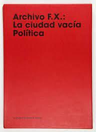 ARCHIVO F.X. : LA CIUDAD VACÍA. POLÍTICA | 9788488786371 | SPARK, MURIEL