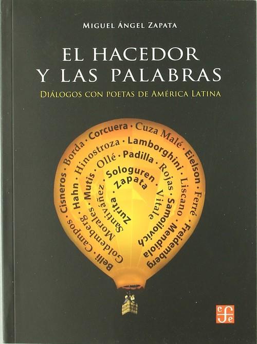 HACEDOR Y LAS PALABRAS, EL : DIÁLOGOS CON POETAS DE AMÉRICA LATINA | 9789972663482 | ZAPATA, MIGUEL ÁNGEL