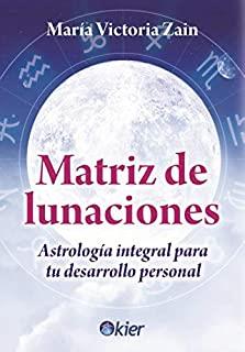 MATRIZ DE LUNACIONES | 9788417581893 | ZAIN, MARÍA VICTORIA