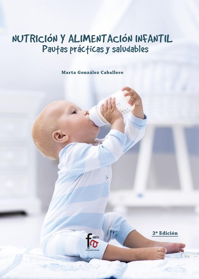NUTRICIÓN Y ALIMENTACIÓN INFANTIL. PAUTAS PRÁCTICAS | 9788413013558 | GONZALEZ CABALLERO, MARTA