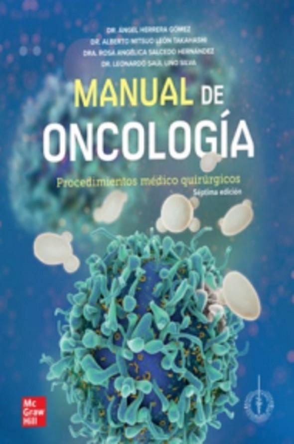 MANUAL DE ONCOLOGÍA. PROCEDIMIENTOS MEDICO QUIRURGICOS (7 EDICIÓN) | 9786071592903
