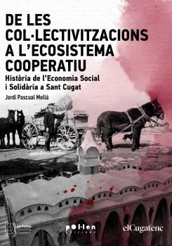 DE LES COL·LECTIVITZACIONS A '’ECOSISTEMA COOPERATIU | 9788418580970 | PASCUAL MOLLÁ, JORDI