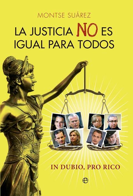 JUSTICIA NO ES IGUAL PARA TODOS, LA | 9788499709024 | SUÁREZ, MONTSERRAT