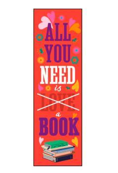 MARCAPÁGINAS:  "ALL YOU NEED IS LOVE A BOOK" | 8437018304790