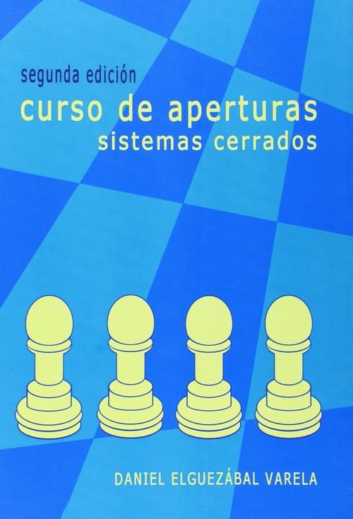 CURSO DE APERTURAS. SISTEMAS CERRADOS | 9788492361212 | ELGUEZABAL VARELA, DANIEL