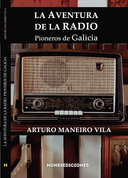 AVENTURA DE LA RADIO, LA | 9788412457377 | MANEIRO VILA, ARTURO