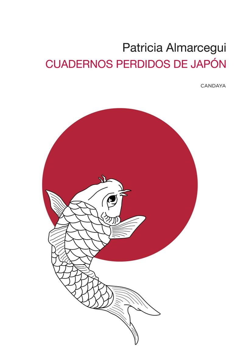 CUADERNOS PERDIDOS DE JAPÓN | 9788418504310 | ALMARCEGUI, PATRICIA