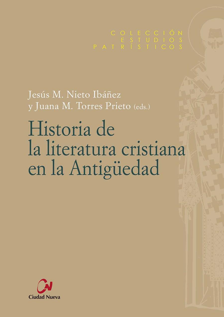 HISTORIA DE LA LITERATURA CRISTIANA EN LA ANTIGÜEDAD | 9788497155779 | NIETO IBAÑEZ, JESUS M. / TORRES NIETO, JUAN