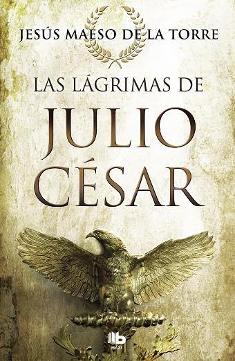 LÁGRIMAS DE JULIO CÉSAR, LAS | 9788490707098 | MAESO DE LA TORRE, JESÚS