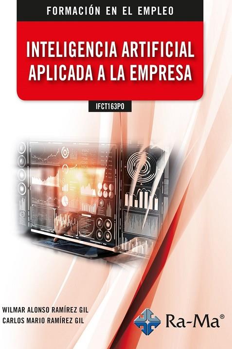 INTELIGENCIA ARTIFICIAL APLICADA A LA EMPRESA | 9788419857323 | RAMÍREZ GIL, CARLOS MARIO