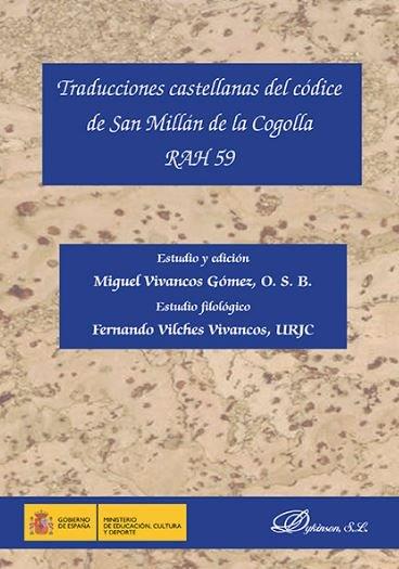 TRADUCCIONES CASTELLANAS DEL CÓDICE DE SAN MILLÁN DE LA COGOLLA RAH 59 . | 9788490853597 | VILCHES VIVANCOS, FERNANDO / VIVANCOS GÓMEZ, MIGUEL