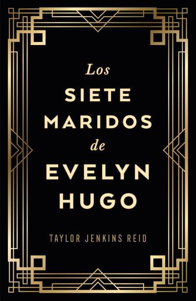 SIETE MARIDOS DE EVELYN HUGO, LOS (EDICIÓN COLECCIONISTA) | 9788419030733 | JENKINS REID, TAYLOR