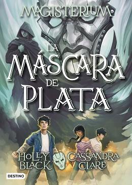 MAGISTERIUM 04. LA MÁSCARA DE PLATA | 9788408178712 | CLARE, CASSANDRA / BLACK, HOLLY