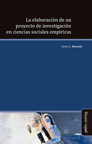 ELABORACIÓN DE UN PROYECTO DE INVESTIGACIÓN EN CIENCIAS SOCIALES EMPÍRICAS, LA | 9788415295907 | BORSOTTI, CARLOS A.