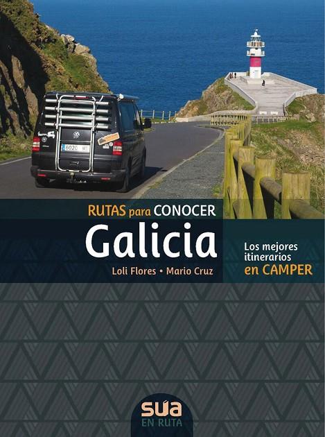 RUTAS PARA CONOCER GALICIA - LOS MEJORES RECORRIDOS EN CAMPER | 9788482168791 | FLORES, LOLI