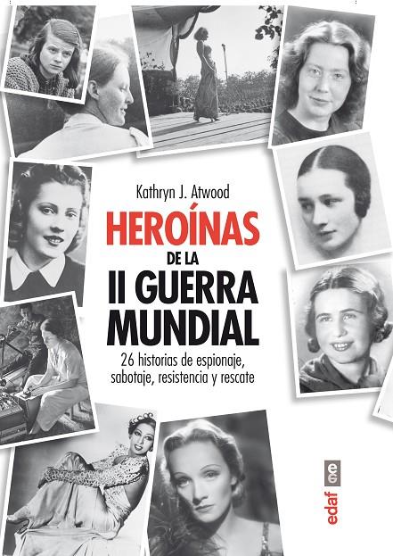 HERÓINAS DE LA SEGUNDA GUERRA MUNDIAL | 9788441433472 | DEL REY, MIGUEL / CANALES, CARLOS