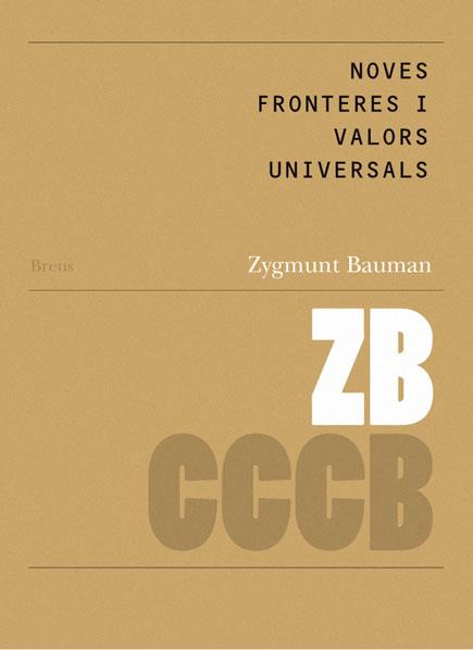 NOVES FRONTERES I VALORS UNIVERSALS / NEW FRONTIERS AND UNIVERSAL VALUES | 9788498031003 | BAUMAN, ZYGMUNT