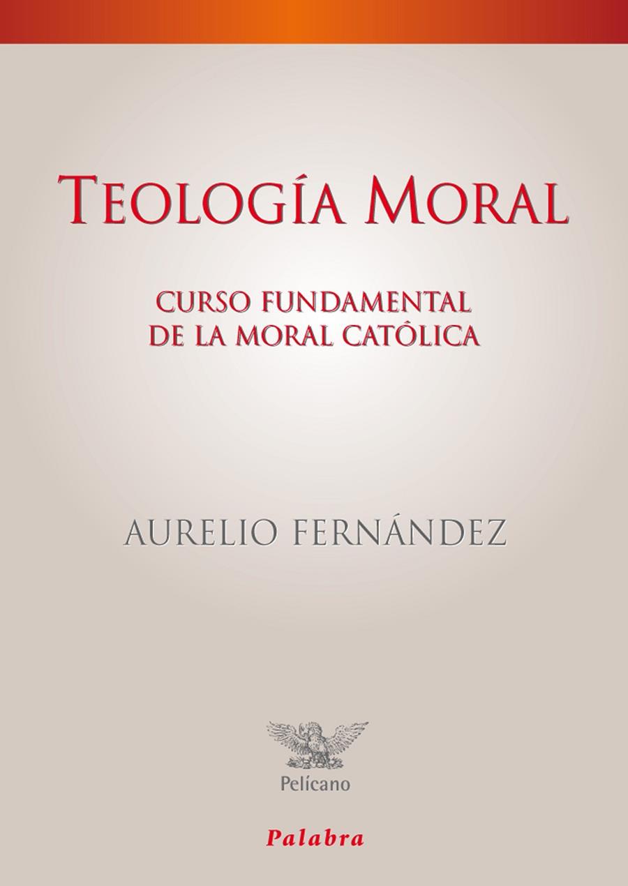 TEOLOGÍA MORAL | 9788498403947 | FERNÁNDEZ FERNÁNDEZ, AURELIO