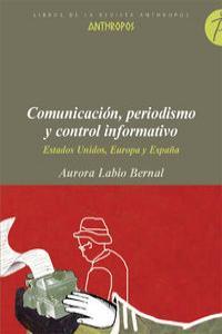 COMUNICACION PERIODISMO Y CONTROL INFORMATIVO | 9788476588000 | LABIO BERNAL, AURORA