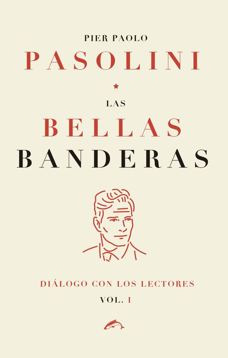 BELLAS BANDERAS, LAS | 9788412032239 | PASOLINI, PIER PAOLO