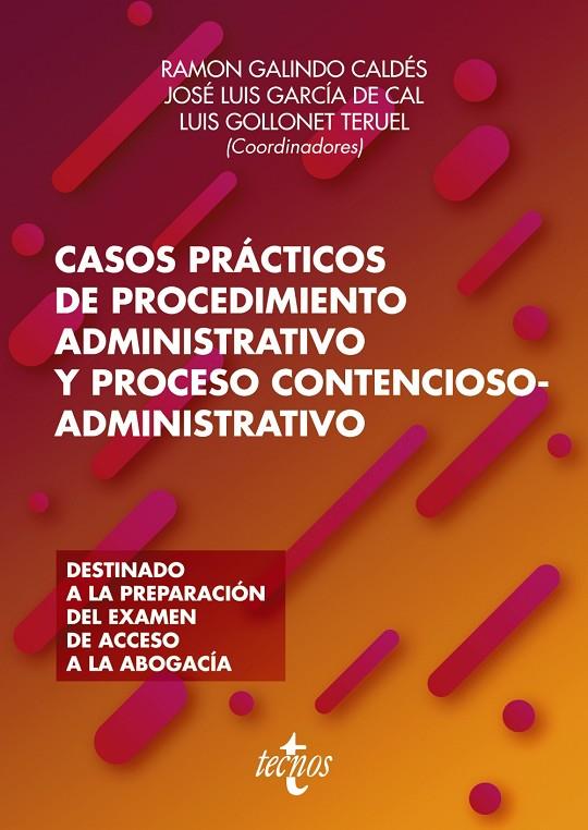 CASOS PRÁCTICOS DE PROCEDIMIENTO ADMINISTRATIVO Y PROCESO CONTENCIOSO-ADMINISTRATIVO | 9788430981625 | GALINDO CALDÉS, RAMÓN / GARCÍA DE CAL, JOSÉ LUIS / GOLLONET TERUEL, LUIS / DÍAZ PETIT, ROSA