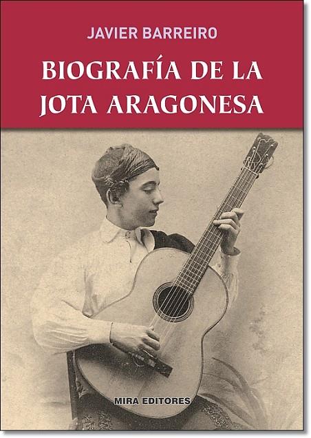 BIOGRAFIA DE LA JOTA ARAGONESA | 9788484654483 | BARREIRO, JAVIER