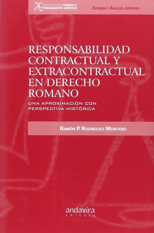 RESPONSABILIDAD CONTRACTUAL Y EXTRACONTRACTUAL DERECHO ROMANO | 9788484088653 | RODRÍGUEZ MONTERO, RAMÓN P.