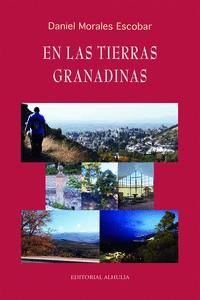 EN LAS TIERRAS GRANADINAS | 9788412611779 | MORALES ESCOBAR, DANIEL