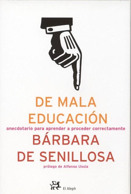 DE MALA EDUCACIÓN | 9788476697214 | DE SENILLOSA, BÁRBARA