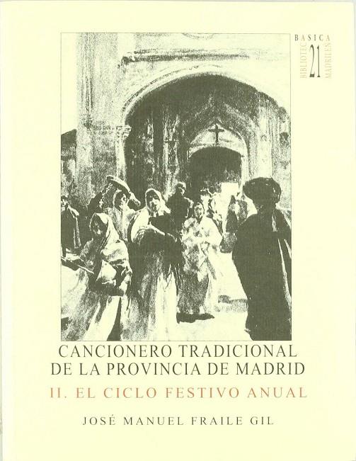 CANCIONERO TRADICIONAL DE LA COMUNIDAD DE MADRID + CD -II | 9788445130605 | FRAILE GIL, JOSÉ MANUEL
