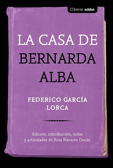 CASA DE BERNARDA ALBA, LA | 9788468348476 | GARCÍA LORCA, FEDERICO