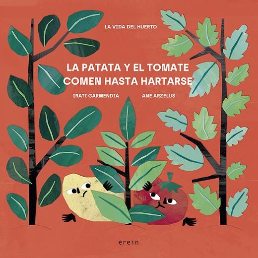 PATATA Y EL TOMATE COMEN HASTA HARTARSE, LA | 9788491097716 | GARMENDIA ARAMBURU, IRATI