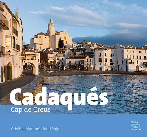 CADAQUÈS | 9788484786443 | PUIG CASTELLANO, JORDI/MASANÉS CASAPONSA, CRISTINA