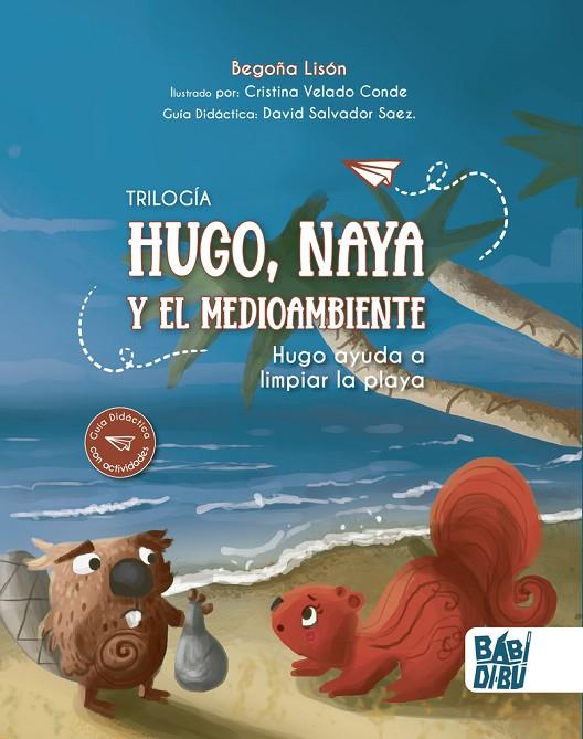 TRILOGÍA HUGO, NAYA Y EL MEDIOAMBIENTE | 9788419106452 | LISON, BEGOñA
