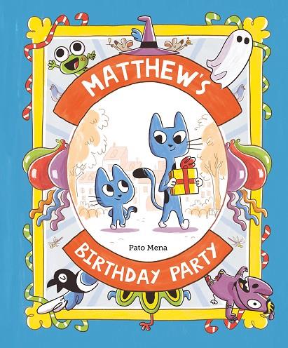 MATTHEW?S BIRTHDAY PARTY | 9788410074187 | MENA, PATO
