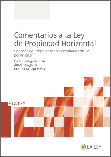 COMENTARIOS A LA LEY DE PROPIEDAD HORIZONTAL | 9788418662485 | GALLEGO BRIZUELA, CARLOS / GALLEGO GIL, ÁNGEL / GALLEGO VELLOSO, CRISTINA