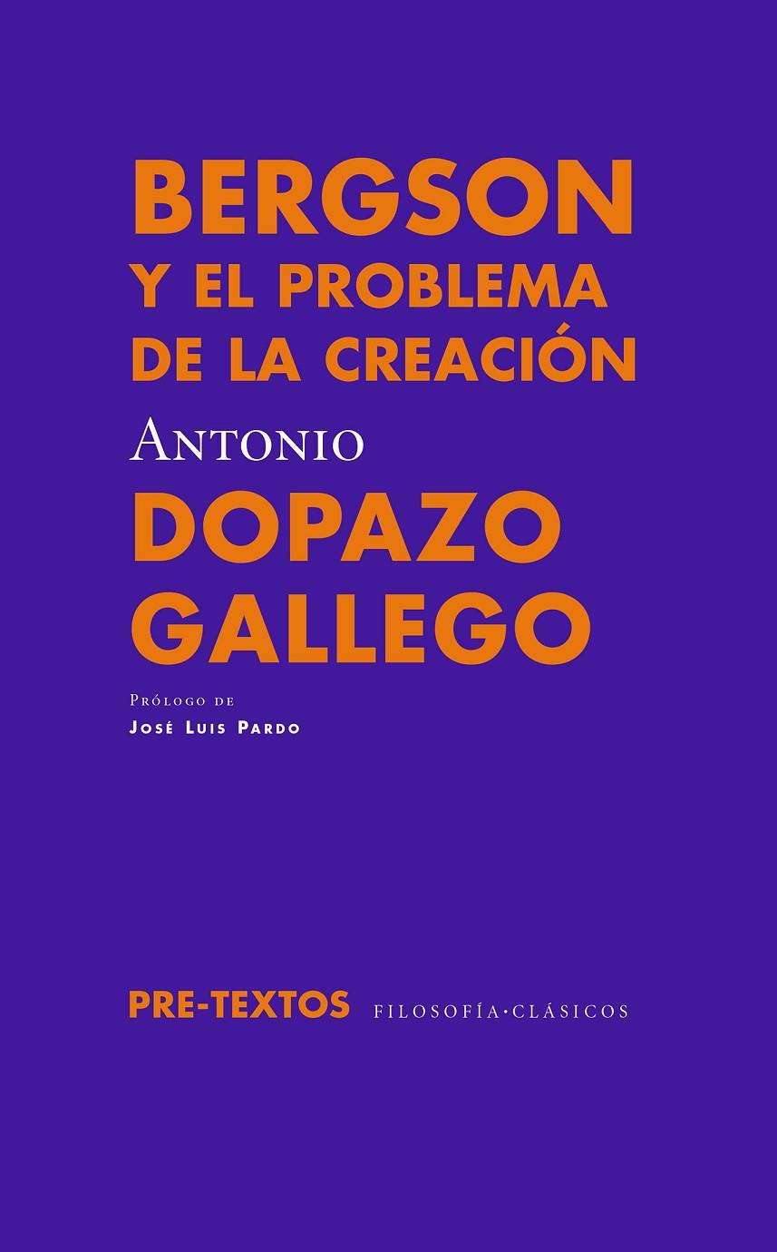 BERGSON Y EL PROBLEMA DE LA CREACIÓN | 9788417143589 | DOPAZO GALLEGO, ANTONIO