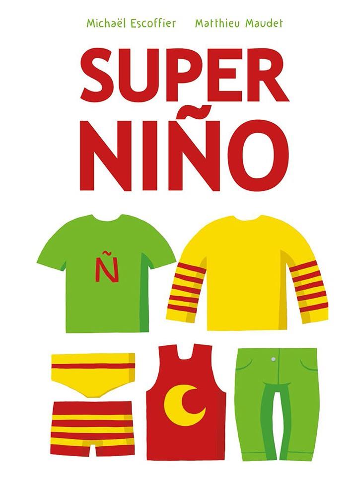 SUPER NIÑO | 9788416126187 | ESCOFFIER, MICHAEL