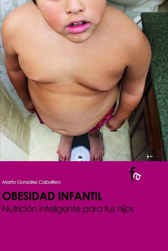 OBESIDAD INFANTIL NUTRICION INTELIGENTE PARA TUS HIJOS | 9788498910315 | GONZALEZ CABALLERO, MARTA