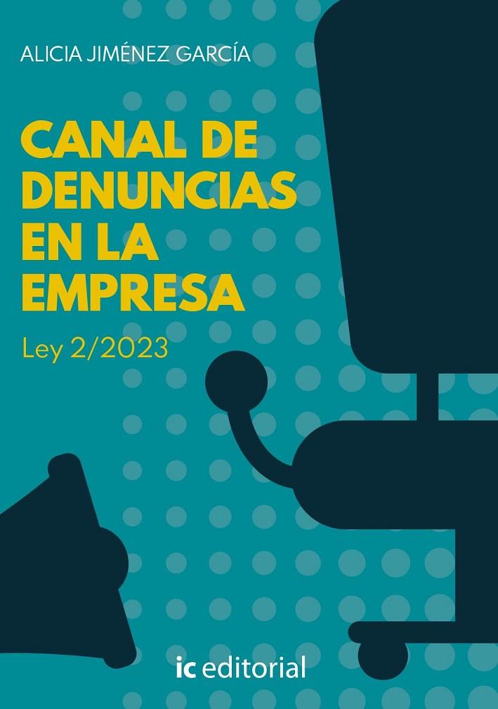 CANAL DE DENUNCIAS EN LA EMPRESA LEY 2 2023 | 9788411842563 | JIMÉNEZ GARCÍA, ALICIA